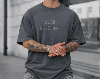 Girl Dad Built Different Shirt, Daddy Of Girls Tee Comfort Colors®, Proud Dad Outfit, Fathers Day Gift For Dad, Modern Dad Shirt