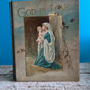 Antique children’s Bible Stories book 1895, God is Love, Bible Pictures and Stories for the Young, large hardback
