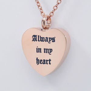 Rose Gold "Always in my heart" Cremation Urn Necklace || Engravable Cremation Jewelry || Ashes Holder Memorial