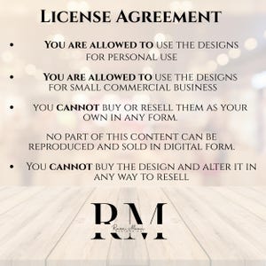 May include: A license agreement document with text in black font on a blurred background. The text includes terms for personal and small commercial use, and restrictions on resale and alteration. The Rose Moon Designs logo is at the bottom.