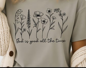 God is Good All the Time Boho Wildflower Png, Christian Sublimation Design, Faith Digital Download, Floral Religious Shirt Graphic