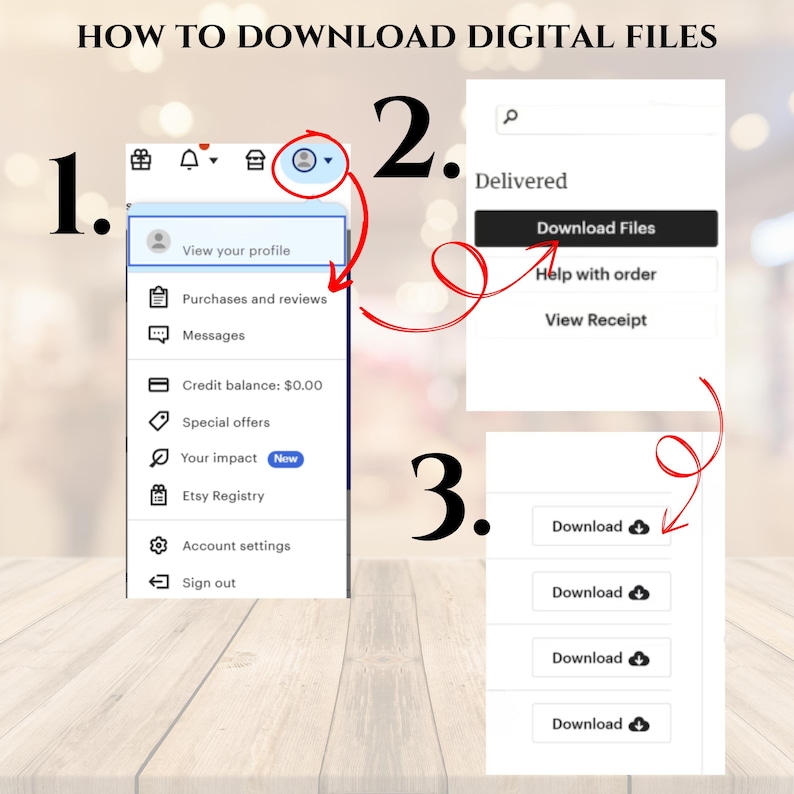 May include: A step-by-step guide on how to download digital files. The image shows a series of screenshots with arrows indicating the process. The text includes "How to Download Digital Files", "Download Files", and "Download" buttons.
