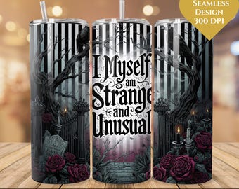 I Myself Am Strange and Unusual Gothic PNG Tumbler Wrap, Dark Victorian Watercolor Design, Moon and Rose Macabre Aesthetic Digital Download