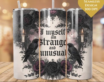 I Myself Am Strange and Unusual Gothic PNG Tumbler Wrap, Dark Victorian Watercolor Design, Moon and Rose Macabre Aesthetic Digital Download