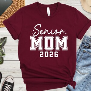 Senior Mom 2026 Graduation T-Shirt: Class of 2026 Funny Grad Shirt