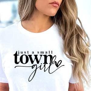 Small Town Girl T-Shirt: Country Farm Life Tee