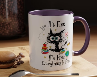 I'm Fine Everything is Fine Mug for Teacher Gift Funny Mug Gift for Her I'm Fine Gift