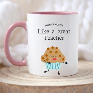 There&#39;s Muffin like a great teacher. Teacher appreciation Mug. Teacher Gifts. Teacher Mugs. Mugs for Teacher. Gifts for Teacher Mug Gift