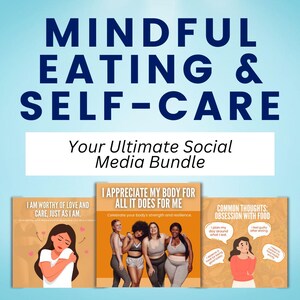 Pode incluir: Imagem promocional com o texto "MINDFUL EATING & SELF-CARE" e "Your Ultimate Social Media Bundle". Apresenta três gráficos com texto e ilustrações relacionadas com autocuidado e positividade corporal.