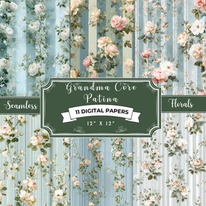May include: A collection of 11 digital papers, each 12" x 12", featuring floral patterns with roses and stripes. The papers have a vintage aesthetic, with a color palette of soft pinks, creams, and blues. The text reads "Grandma Core Patina" and "Florals".