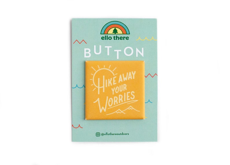 Hike Away your Worries soft button Regular