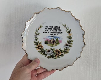 Vintage Kitchen Decorative Plate | I'm The Boss in This House And I Have My Wife's Permission to Say So