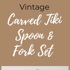Vintage Carved Tiki Spoon & Fork Set