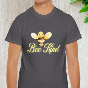 Bee Kind Shirt: Unisex Heavy Cotton Tee, Positive Vibes