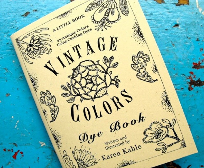 PDF version Vintage Colors Dye Book by Karen Kahle/primitive colors for wool & animal fibers/You print it out or read online/Download now image 1