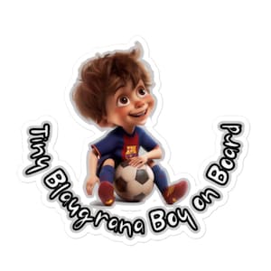 Naklejka na samochód „Mały chłopiec Blaugrany na pokładzie” FC BARCELONA