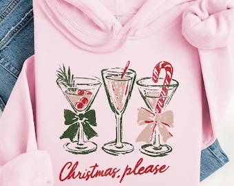 Christmas Please Sweatshirt, Funny Holiday Cocktail Crewneck, Festive Xmas Party Shirt, Cute Christmas Graphic Pullover, Cozy Holiday Gift