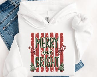 Merry and Bright Sweatshirt, Christmas Sweatshirt, Family Christmas Sweatshirt, Christmas Sweatshirts for Women, Merry Christmas Sweatshirt