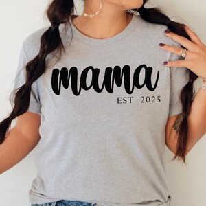Custom Mama Est Shirt, Mother&#39;s Day Shirt, Custom Mama Shirt, Pregnancy Announcemenet, New Mom Gifts, Mama Birthday Gift, Mama Crewneck