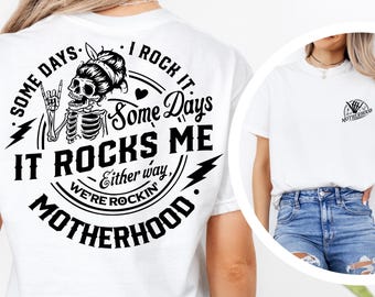 Some Day I Rock It Shirt, Motherhood Rock Skeleton Shirt, Mothers Day Shirt, Motherhood Sweatshirt, Retro Mother Sweatshirt, Sarcastic Mama