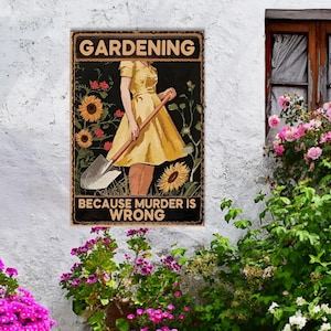 Affiche de jardinage amusante, parce que le meurtre est une erreur, art mural jardin vintage, enseigne de jardinage humour noir, art mural humour noir - cadeau pour plante