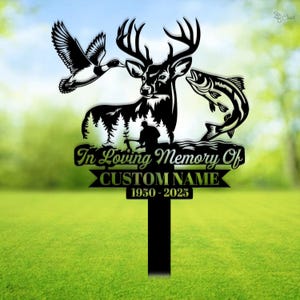 Custom Hunting Memorial Stake Metal Sign, Fishing Stake, Fisher Loss, Hunter loss , Grave Marker, In Memorial Of,Hunter Loss,Father Day Gift