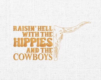 Raisin Hell With The Hippies And The Cowboys Embroidery Designs, Western Embroidery File, Embroidery Machine, Cowboy Embroidery Design