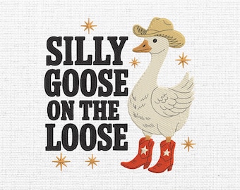 Silly Goose On The Loose Embroidery Designs, Goose Embroidery File, Funny Goose Machine Embroidery, Silly Goose Embroidery, Digital Download