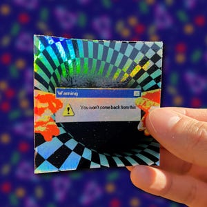 Holographic Weirdcore Sticker – Liminal Space Warning Message Vinyl Decal