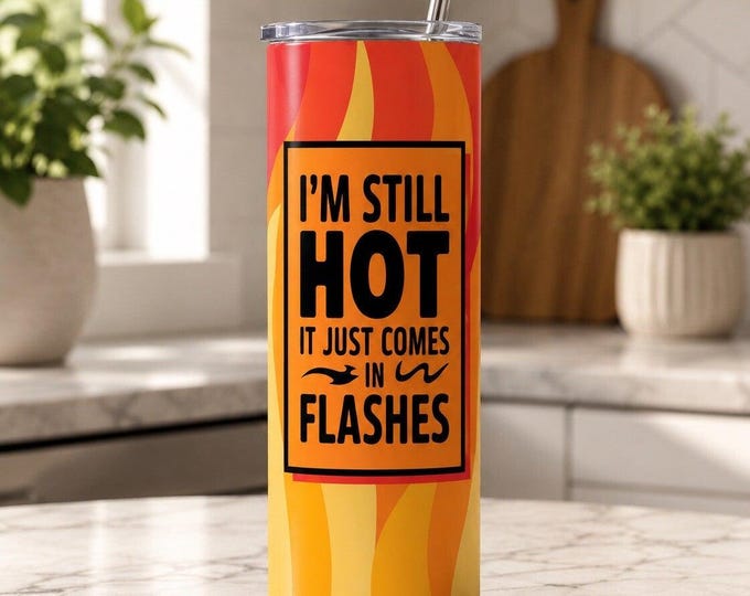 Funny Hot Flashes Tumbler | Flame Design, 20 oz Skinny Cup with Lid & Straw