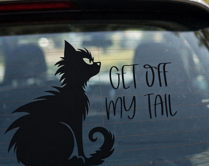 Get Off My Tail Vinyl Car Decal | Funny Black Cat Window Sticker | Sarcastic Cat Decal for Cars and Trucks