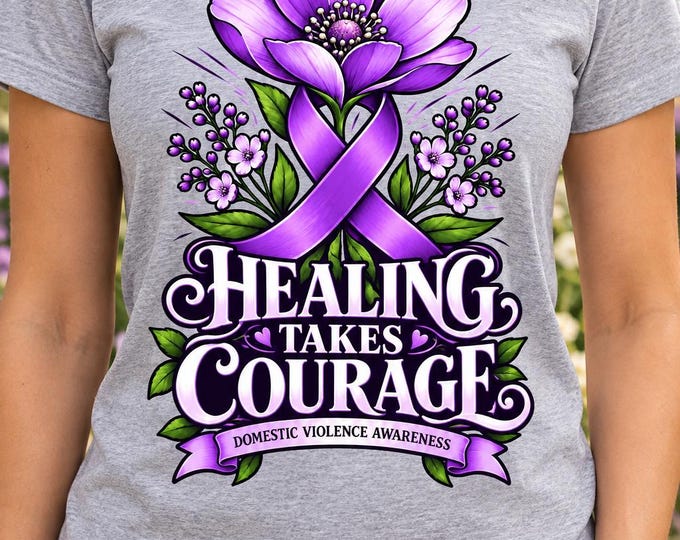 Domestic Violence Awareness Shirt | Healing Takes Courage Purple Ribbon Tee | Survivor Strength Gift | Hope and Healing