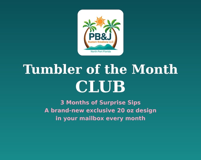 Tumbler of the Month Club | 3-Month Subscription, Exclusive 20 oz Designs