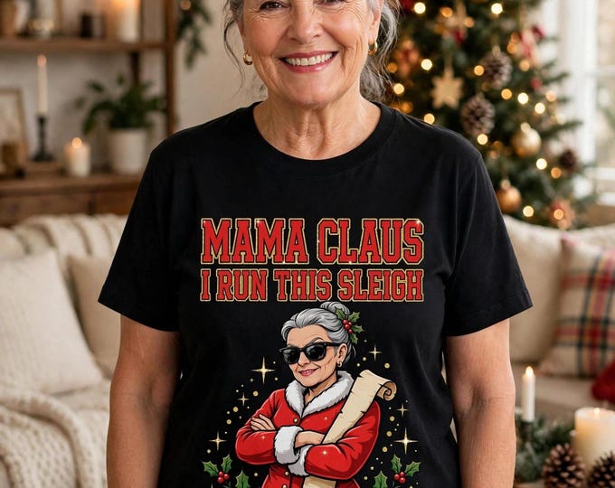 Mama Claus Shirt | I Run This Sleigh Christmas Tee | Funny Mrs Claus Holiday T-Shirt | Christmas Mom Gift