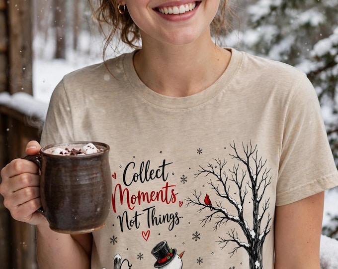 Collect Moments Not Things Shirt | Snowman and Dog Christmas Tee | Cardinal Winter Holiday T-Shirt | Sentimental Christmas Gift