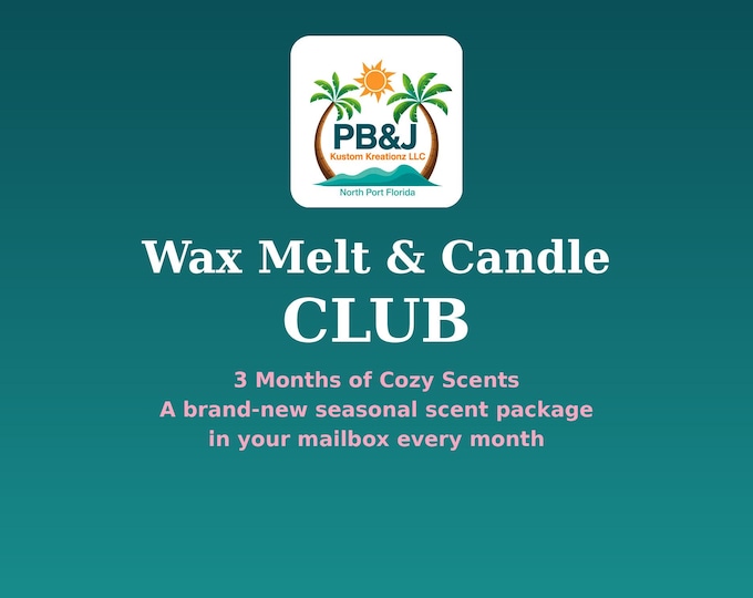 PB&J Kustom Kreationz Wax Melt and Candle Club | 3-Month Subscription (New Scent Monthly)