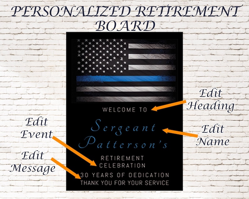 May include: Personalized retirement board with an American flag and a blue line. The text reads "Welcome to Sergeant Patterson's Retirement Celebration 30 Years of Dedication Thank You for Your Service".