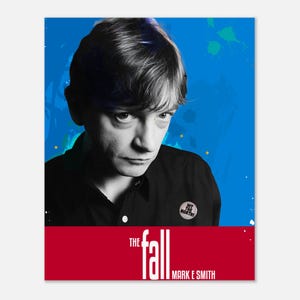 Mark E Smith Poster, The Fall, Totally Wired, Post-Punk Icon, Original Art, BoHo Semi-Glossy Poster