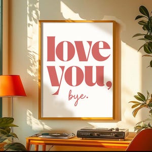 Älskar dig hejdå-tryck | Boho blommigt inspirerande citat (digital nedladdning)