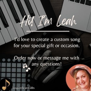 May include: Image showing a keyboard, headphones, and a laptop. Text says "Hi! I'm Leah. I'd love to create a custom song for your special gift or occasion. Order now or message me with any questions!" A profile picture is also included.