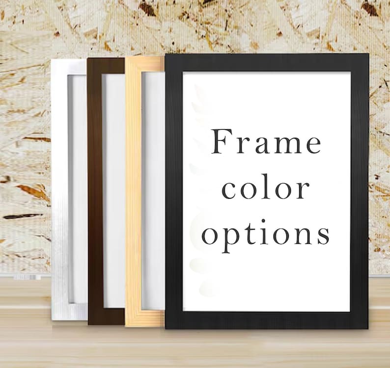 May include: Four picture frames in different colours: white, dark brown, light wood, and black. The frames are displayed together, with the text "Frame color options" visible inside the black frame.