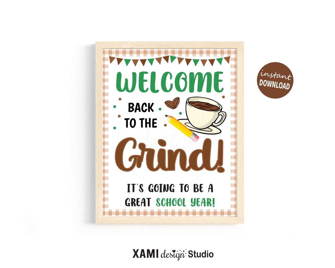 Welcome Back to the Grind Coffee Sign New School Year Teacher Staff ...