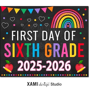 First Day of Sixth Grade Sign 2025 Photo Prop Rainbow Girl Kids First Day of School Sign Back to School Sign Chalkboard Digital Printable
