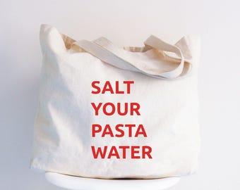 Funny Pasta Lover's Tote Bag, Salt Your Pasta Water, Pasta Grocery Bag, Reusable Shopping Tote, Gift for Foodies, Food Tote Bag, Kitchen Bag