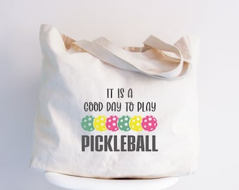 Pickleball Tote Bag: "It's A Good Day To Play" Graphic