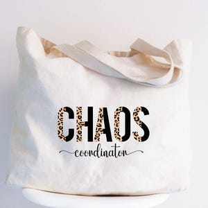 Chaos Coordinator Tote Bag: Teacher Appreciation Gift