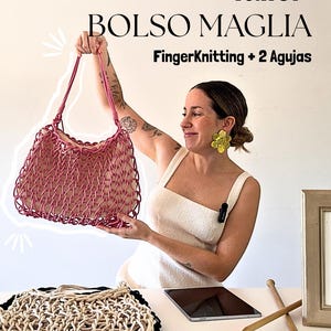 MAGLIAバッグ。初心者向け指編み動画チュートリアル＋針2本。スペイン語のDIYプロジェクト