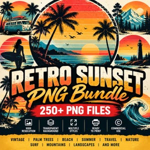 Op de afbeelding: Een digitaal grafisch pakket met retro zonsondergangscènes met palmbomen, een busje, een surfer, bergen en een vuurtoren. De tekst luidt RETRO SUNSET PNG BUNDLE, 250+ PNG FILES, HIGH RESOLUTION, TRANSPARENT BACKGROUND, MULTIPLE STYLES, READY TO PRINT, COMMERCIAL USE.
