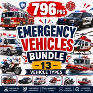 May include: A digital graphic bundle featuring 796 PNG images of emergency vehicles including a fire truck, police car, ambulance, rescue helicopter, motorcycle, and rescue boat. The text reads Emergency Vehicles Bundle 13 Vehicle Types.