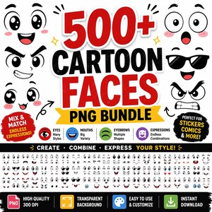 May include: A digital bundle of 500+ cartoon faces featuring various eyes, mouths, and eyebrows. The graphic includes the text 500+ CARTOON FACES PNG BUNDLE, MIX & MATCH ENDLESS EXPRESSIONS, and CREATE COMBINE EXPRESS YOUR STYLE with many small face icons.